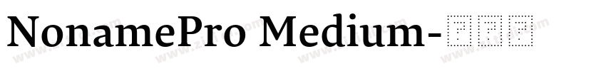 NonamePro Medium字体转换